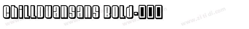 ChillDuanSans Bold字体转换